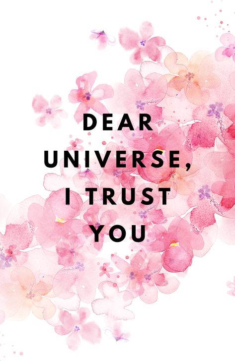 dear universe i trust you, dear universe, universe, magic, manifest, manifestation, believe, seek magic, magic everyday, magic everywhere, inspiration, inspirational, motivation, motivational, quote, quotes, watercolor, typography, girl power, poetry, girl magic, girls, empowerment, women, girl, watercolour, botanical, aquarel, aquarela, flower, flowers, saying, sayings, morning, monday, today Trust Universe Wallpaper, Spiritual Universe Quotes, Trust Universe Affirmations, Motivational Manifestation Quotes, It’s Already Yours Universe Quotes, Spiritual Manifestation Quotes, I Trust You, Dear Universe Quotes, Trust The Universe Wallpaper