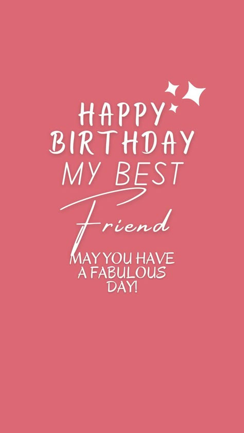 Happy Birthday My Best Friend, Happy Birthday Wishes Pics, Happy Birthday My Friend, Have A Fabulous Day, Happy Birthday Wishes Messages, 50th Birthday Quotes, Birthday Wishes Pics, Birthday Greetings Funny, Digital Birthday Cards