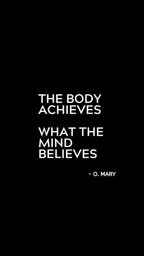 Strong Mind Strong Body Quotes, Mind Body Spirit Aesthetic, Mind Over Body Quotes, The Body Achieves What The Mind Believes, Body And Mind Quotes, Powerful Mindset Quotes, Sport Quotes Short, Mind Over Matter Quotes, Over Achiever