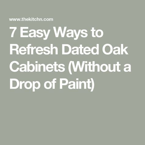 7 Easy Ways to Refresh Dated Oak Cabinets (Without a Drop of Paint) Updating Oak Cabinets, Kitchen With Oak Cabinets, Dark Oak Cabinets, Cabinet Refresh, Update Kitchen Cabinets, Painting Oak Cabinets, Oak Cupboard, Update Cabinets, Oak Kitchen Cabinets