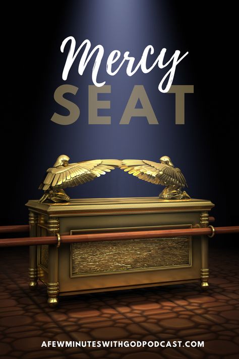 Mercy Seat | We know that God is merciful, and his mercy endures forever, but what is God’s mercy seat and what can we learn to apply to our lives? | #podcast #christianpodcast #catholicpodcast #Godandmercy #mercifulGod #mercy #christianmercy #sinnomore Mercy Seat Of God, God Is Merciful, Mercy Seat, Christian Podcasts, Popular Podcasts, Creation Science, Bible Images, Christian Ministry, Bible Words