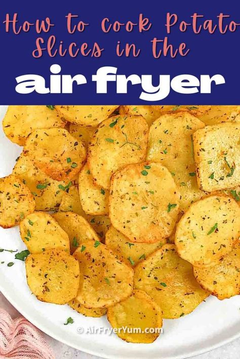 Air fryer sliced potatoes (Potato slices) - Air Fryer Yum Ways To Cook Potatoes In Air Fryer, Air Fryer Potato Slices Recipes, Sliced Baked Potatoes In Air Fryer, Air Fryer Potatoes Slices, Sliced Potatoes In Air Fryer, Potato Slices In Air Fryer, Hashbrowns In Air Fryer, Easy Air Fryer Potatoes, Potato Fries In Air Fryer