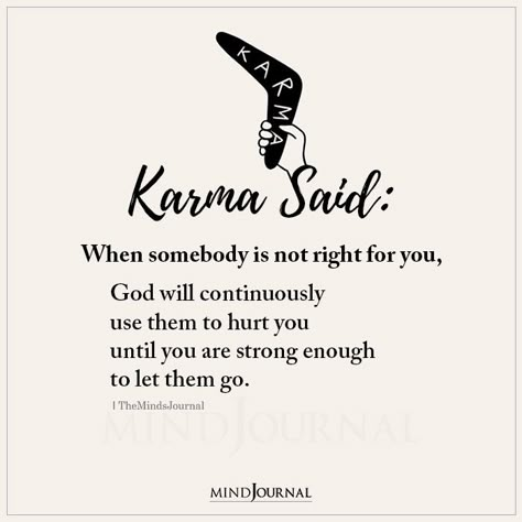 Karma Said When Somebody Is Not Right For You God Teaching Lessons Quotes, Life Teaches You Quotes, Karma Quotes Truths, Healing Childhood, Childhood Traumas, Spiritual Seeker, Karma Says, Bad Karma, African Spirituality