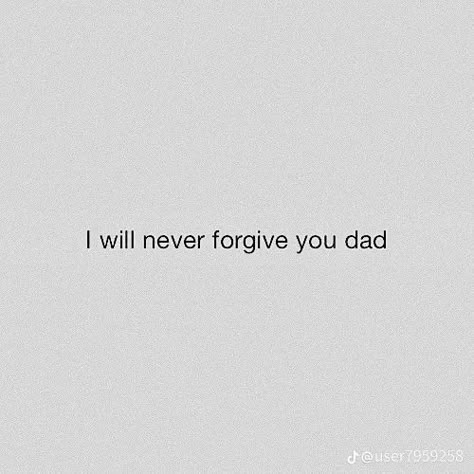 Bad Family Aesthetic, Dady Issus Aesthetic, Father Issue Aesthetic, Dad Issue, Bad Dad Quotes, Found Family Aesthetic, Bad Father Quotes, Absent Father Quotes, Absent Father