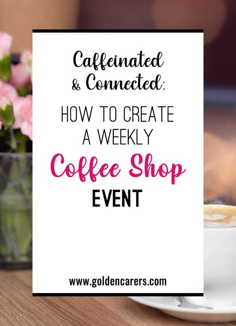 Coffee Gathering Ideas, Coffee Event Ideas, Coffee Shop Event Ideas, Coffee Shop Events, Kids Game Night, Senior Programs, Nursing Home Activities, Coffee Bar Station, Coffee Shop Business