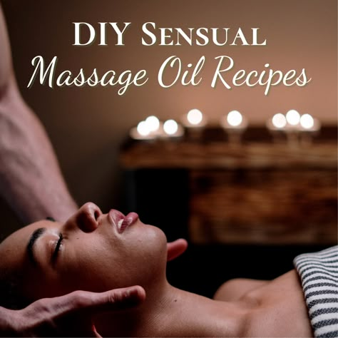 Diy Edible Massage Oil Recipes, Best Massage Oil For Couples, Massage Tips And Tricks, Massage Oils With Essential Oils, Homemade Massage Oil Recipes, Diy Massage Oil Recipes, Diy Massage Candle, Massage Oil Recipe, Homemade Massage Oil