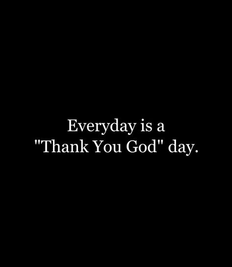 Everyday is a Thank you God Day 🙌🏼🙏🏼❤️ #thankyougod #thankful #grateful #praise #fyp #post God I Thank You Quotes, God Grateful Quotes, Up And Thankful Quotes, Thankful For Myself Quotes, Thankful For God, Thank You God Prayer, Dear God Thank You, How To Praise God, God Thank You