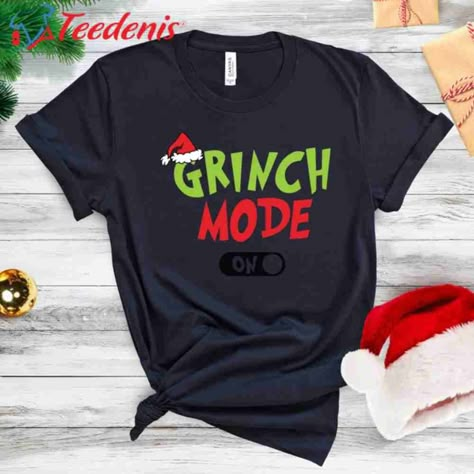 Grinch Mode Graphic T-Shirt, Grinch Christmas Shirt, Funny Christmas Movie Shirts Check more at https://teedenis.com/product/grinch-mode-graphic-t-shirt-grinch-christmas-shirt-funny-christmas-movie-shirts/ Grinch Tshirts, Grinch Tshirt Ideas, Grinch Shirt Ideas, Xmas Shirt Ideas, Grinch Christmas Shirt, Grinch Ideas, Its Christmas Time, Funny Christmas Movies, Grinch T Shirt