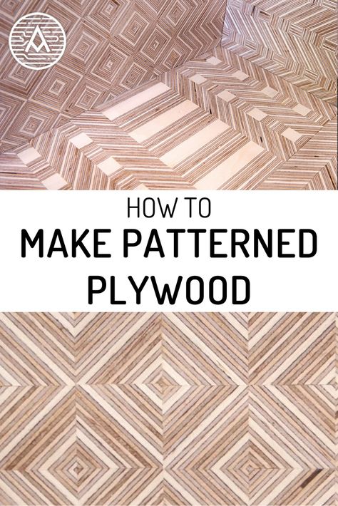 Patterned Plywood Projects, Plywood Pattern, Plywood End Grain, How To Make Plywood Look Good, Pattern Plywood, Plywood Scrap Projects, Scrap Plywood Projects Diy, Plywood Patterns Design, Patterned Plywood