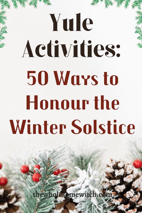 Yule Activities: 50 Ways to Celebrate the Winter Solstice Yule Activities, Winter Solstice Rituals, Winter Solstice Party, Winter Solstice Traditions, Craft Ideas For Beginners, Yule Traditions, Ice Cream Container, Yule Crafts, Yule Celebration