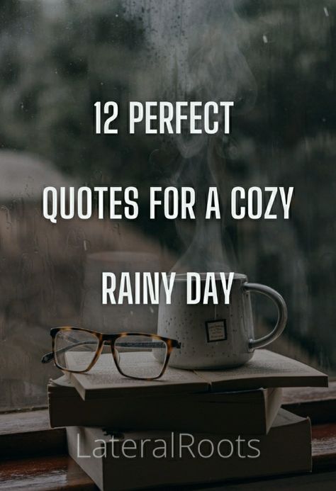 Cold Rainy Night Quotes, Sunday Rainy Day Quotes, Rainy Day Positive Quotes, Rain Coffee Quotes, Coziness Quotes, Dreary Day Quotes, Love Rainy Days Quotes Feelings, Rainy Day Memes Humor, Rain And Books Quotes