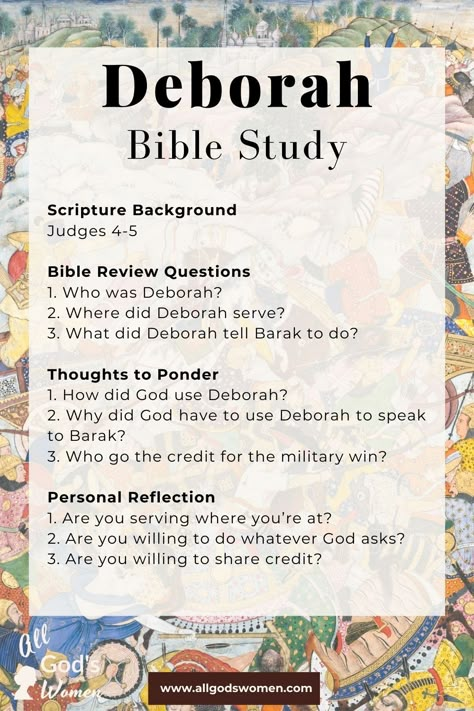 Deborah Bible Study questions Deborah The Prophetess, Bible Lesson For Women, Judges 4 Woman, Women Of Bible, Character Bible Study, Bible Stories To Read, Deborah The Judge, Deborah From The Bible, Deborah Bible