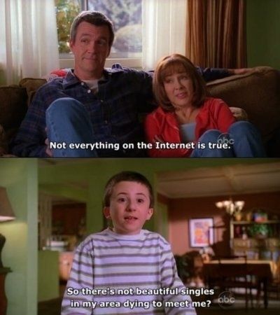 Don’t believe everything you read on the internet. | Community Post: 16 Valuable Life Lessons From "The Middle" Tv Land, The Ugly Truth, Funny Captions, Tv Quotes, Online Ads, Funny Movies, I Smile, Bones Funny, Funny Things