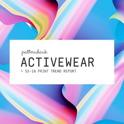 TRENDS // PATTERNBANK - ACTIVEWEAR PRINT TREND REPORT . SS 2018 Human Body Shape, Pantone Tcx, Trend Board, Trend Trading, Activewear Print, Sportswear Trends, Repeat Prints, 2015 Trends, 2017 Fashion Trends