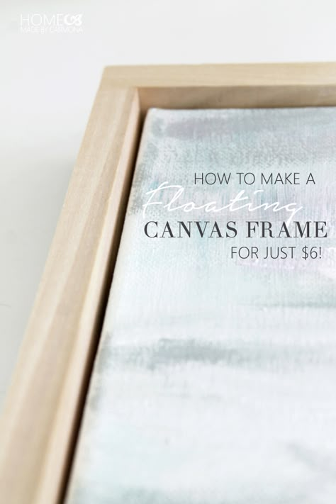 DIY Floating Frame Tutorial For $6! Diy Canvas Frame, Frame Tutorial, Floating Canvas Frame, Cuadros Diy, Framing Art, Diy Picture Frames, Diy Picture, Canvas Frames, Wire Baskets