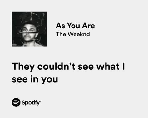 The Weeknd Quotes Lyrics, Favorite Song Quotes, The Weeknd Lyrics, Weeknd Lyrics, The Weeknd Quotes, The Weeknd Songs, Songs That Describe Me, Relatable Lyrics, Meaningful Lyrics