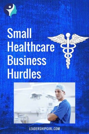 4 Unique Hurdles Small Healthcare Businesses Must Deal With Boss Couple, Organized At Work, Marketing Websites, Healthcare Business, Medical Business, Tips For Organizing, Staffing Agency, Brand Personality, Digital Media Marketing