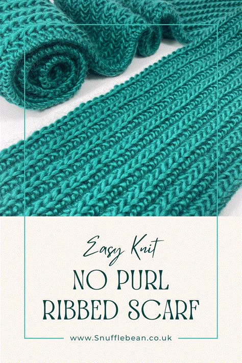 Chunky "No Purl" Ribbed Scarf [Free Video Tutorial & Written Pattern!] - Snufflebean Yarn Knitting Shrug, Chunky Scarf Knitting Pattern, Chunky Scarf Pattern, Knitting Patterns Scarf, Chunky Yarn Patterns, Knitting Pattern Sweater, Knit Scarf Patterns, Knit Squares, Casting Off Knitting