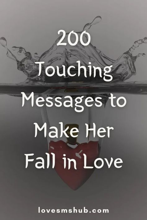 200 Touching Message to Make Her Fall in Love - Love SMS HUB Quotes To Make Her Fall In Love With You, Touching Love Quotes, Compliment Words, Romantic Messages For Wife, Deep Notes, Nice Messages, Love Messages For Wife, Deep Love Quotes For Her, Crossing Boundaries