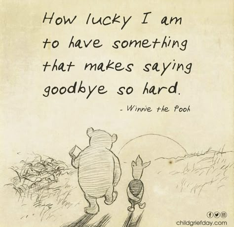 How Lucky Am I Quote Saying Goodbye, Lucky Quotes, Goodbye Letter, Hard To Say Goodbye, Winnie The Pooh Quotes, Pooh Quotes, How Lucky Am I, Saying Goodbye, Great Words