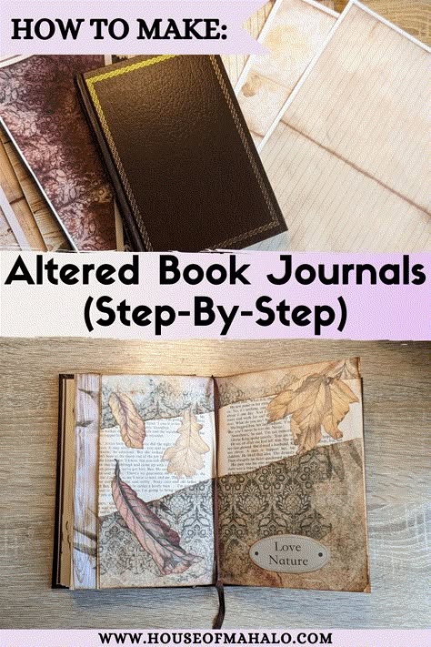 What Is An Altered Book Journal & How To Make One Making A Journal From An Old Book, Altered Book Techniques, Art Journal From Old Book, Altered Book Tutorial, How To Make A Journal From An Old Book, Junk Journal Altered Book, Junk Journals How To Make A, Altered Book Journal How To Make, Altered Book Junk Journal