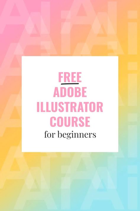 Free Beginner Adobe Illustrator Course for Beginners Beginner Adobe Illustrator Projects, Adobe Illustrator Prompts, Free Design Courses, Adobe Illustrator For Beginners, Beginner Illustrator Projects, Adobe Illustrator Ideas For Beginners, Free Graphic Design Course, Adobe Express Tutorial, Adobe Tutorials Illustrator