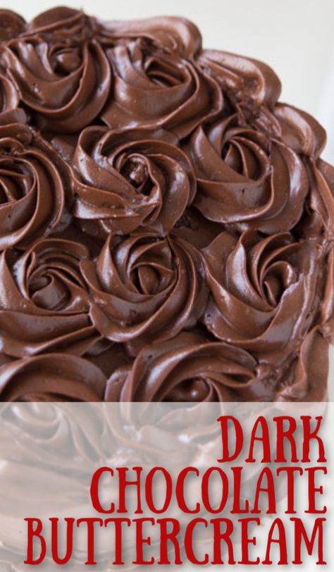 Dark Chocolate Buttercream, Chocolate Icing Recipes, Chocolate Buttercream Recipe, Dark Chocolate Frosting, Chocolate Buttercream Icing, Frosting Recipes Easy, Chocolate Frosting Recipes, Cake Frosting Recipe, Fudge Frosting