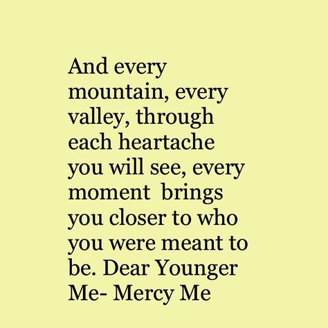 So inspirational Mercy Me, See It, Meant To Be, Bring It On, In This Moment