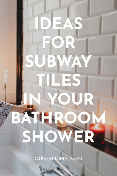 12 Stylish Ways to Use Subway Tiles In Bathroom Shower | Ideas To Refresh Your Bathroom - Quiet Minimal - Interior Design Inspiration & Ideas Subway Tiles In Bathroom, Subway Tile Patterns Bathroom, Subway Tile Shower Designs, Tiles In Bathroom, White Subway Tile Shower, White Subway Tile Bathroom, Tile Walk In Shower, Black Subway Tiles, Subway Tile Patterns