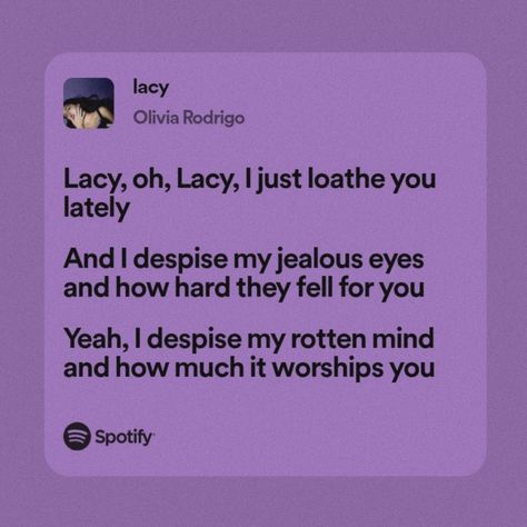 lacy | olivia rodrigo | guts Lacy Aesthetic, Journaling Pictures, Spotify Quotes, Olivia Rodriguez, Olivia Lyrics, Lyrics Spotify, Relatable Lyrics, Thought Daughter, Olivia Rodrigo Guts