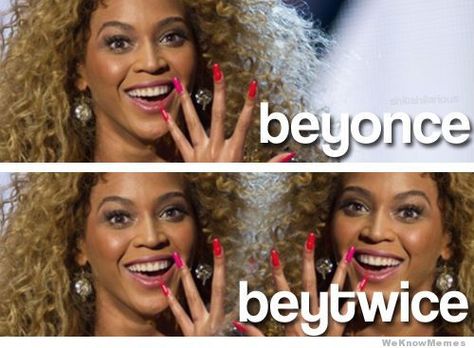 Beyonce > Beytwice Celebrity Name Puns, Celebrity Puns, Beyonce Memes, Aw Yeah, Memes Sarcastic, Celebrities Humor, Funny Random, Celebrity Names, It's Funny