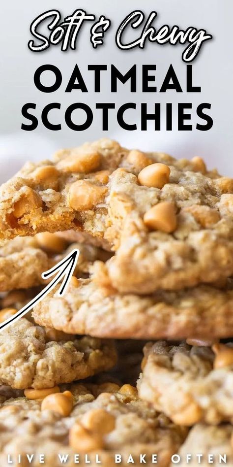 Oatmeal Butterscotch, Butterscotch Chip Cookies, Oatmeal Scotchies, Live Well Bake Often, Oatmeal Butterscotch Cookies, Oatmeal Cookie Recipe, Delicious Oatmeal, Butterscotch Cookies, Classic Cookies Recipes