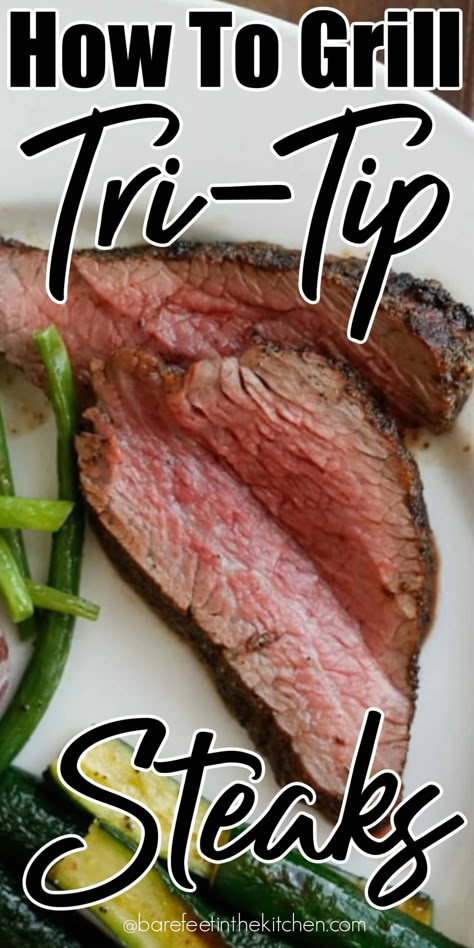 How To Grill Tri-Tip Tip Steak Recipes, Tri Tip Recipes, Grilled Tri Tip, Tritip Recipes, Bbq Tri Tip, Tri Tip Steak Recipes, Tri Tip Steak, Cooking Tri Tip, Beef Tri Tip