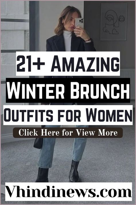 21 Cozy and Stylish Winter Brunch Outfit Ideas You’ll Love: Must Try Winter Brunch Outfit for Women 63 Brunch Ideas Outfit Winter, Dallas Brunch Outfit, Brunch Date Outfit Winter Casual, Winter Luncheon Outfit, Outfit For Brunch Winter, Outfit Brunch Invierno, Day To Night Outfit Winter, Winter Day Drinking Outfit, Lunch Date Outfit Winter