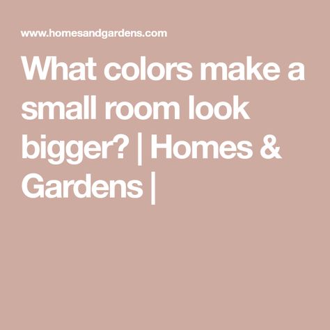 What colors make a small room look bigger? | Homes & Gardens | What Colors Make A Room Look Bigger, Wall Colors To Make Room Look Bigger, Colors That Make Rooms Look Bigger, Wall Paint To Make Room Look Bigger, Colors That Make A Room Look Bigger, Make A Small Room Look Bigger, Paint Colors To Make A Room Look Bigger, Paint To Make Room Look Bigger, Small Room Color Ideas