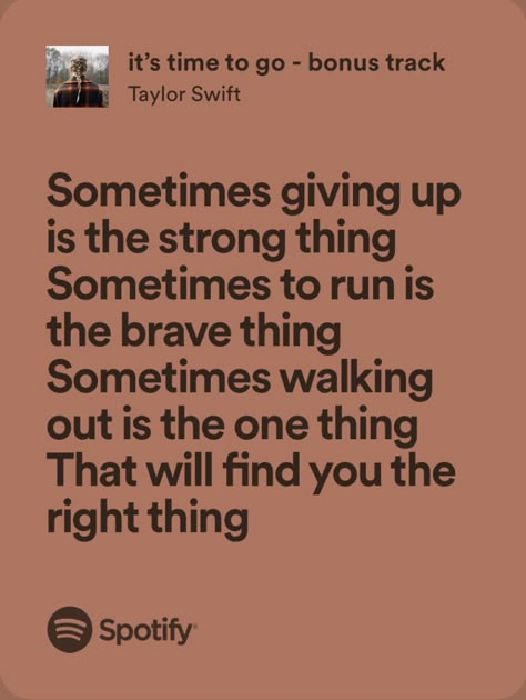 Its Time To Go Lyrics Taylor Swift, It’s Time To Go Taylor Swift Lyrics, Taylor Swift Break Up Quotes, Taylor Swift It’s Time To Go Lyrics, Taylor Swift Break Up Lyrics, Break Up Song Lyrics, It’s Time To Go Taylor Swift, Its Time To Go Taylor Swift, Taylor Swift Breakup Lyrics