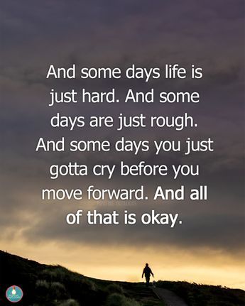 My Positive Outlooks | Some days, life is tough, and that's okay. It's alright to have rough days and shed some tears before moving forward. #ItsOkayToCry… | Instagram You Can't Be Strong All The Time, One Of Those Days Quotes, Life Feels Heavy Quotes, Life Is Heavy Quotes, Some Days Are Harder Than Others, Not Today Quotes, Worst Day Quotes, Get Through It Quotes, When Life Is Hard Quotes