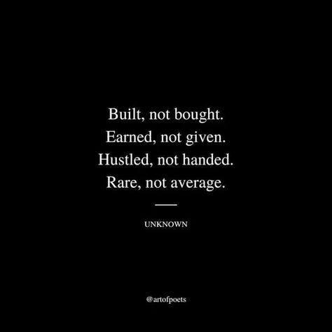 I Hustle Like A Man, Self Earned Quotes, Quotes About Originality, Be True To Yourself Quotes Inspiration, Self Built Quotes, Be Seen Not Heard Quotes, Hustle Woman Quotes, I Built Me Quotes, Built Not Bought Quotes