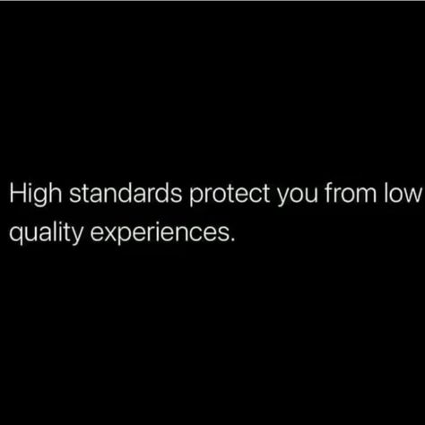 Todd Tucker on Instagram: “It’s Ok to raise your standards! Believe me it will change your life! You deserve it!” Raise Standards Quotes, High Standards Protect You From Low Quality Experiences Quote, Raising Standards Quotes, Having Standards Quotes, Raise Your Standards Quotes, High Standards List, High Standards Quotes, 2025 Mindset, Girlboss Motivation