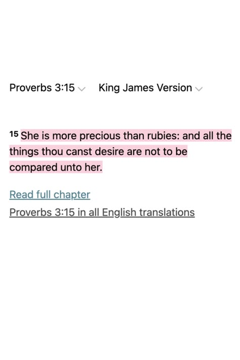 'She is more precious than rubies: and all things thou canst desire are not to be compared unto her'. Bible Verse About Positivity, Bible Verse For Beautiful Woman, Bible Verse About Cussing, Rubies Bible Verse, Happy Women's Day Bible Verses, She’s More Precious Than Rubies, Bible Verse She Is More Precious Than Rubies, Bible Compliments, God Quotes For Her