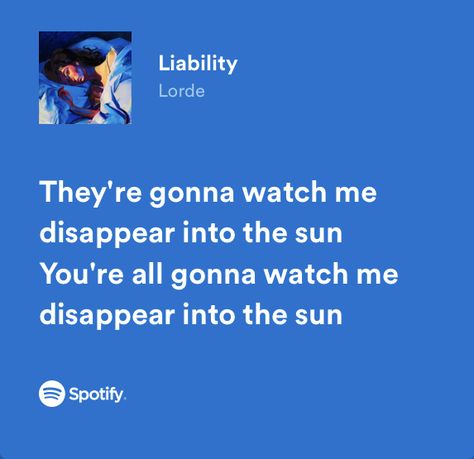 Liability Lorde, Obscure Quotes, Lorde Lyrics, Spotify Quotes, Ipad Music, Real Lyrics, Relatable Lyrics, Favorite Albums, New Lyrics