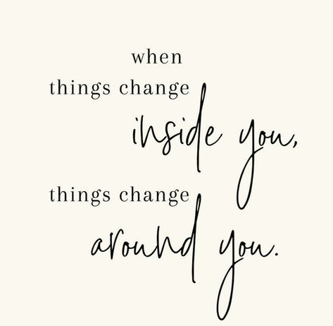 Personal growth, mindset shifts, or emotional changes within you can influence your external world. When you change your thoughts, attitudes, or habits, you start perceiving and interacting with your surroundings differently, often creating positive changes in your environment, relationships, and opportunities. Inner transformation leads to outer transformation. #personalgrowth #mindsetshift #emotionalchange #thoughts #habits #relationships #innertransformation #outertransformation #weekendq... I Have To Change Myself, Quotes About Transformation, Mind Transformation, Transformation Aesthetic, 2025 Quotes, Change Inspiration, Change Myself, Change Is Beautiful, 2025 Manifestation