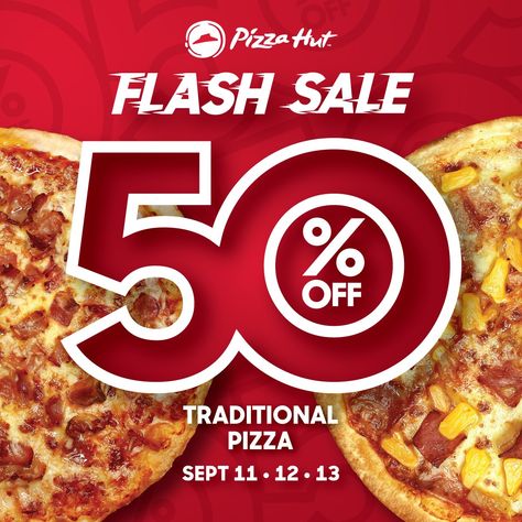 Pizza Hut – Flash Sale: 50% Traditional Pizza Pizza Sale, Pizza Poster, Pizza Company, Pizza Art, New Pizza, Pizza Design, Food Banner, Pizza Funny, Food Menu Design