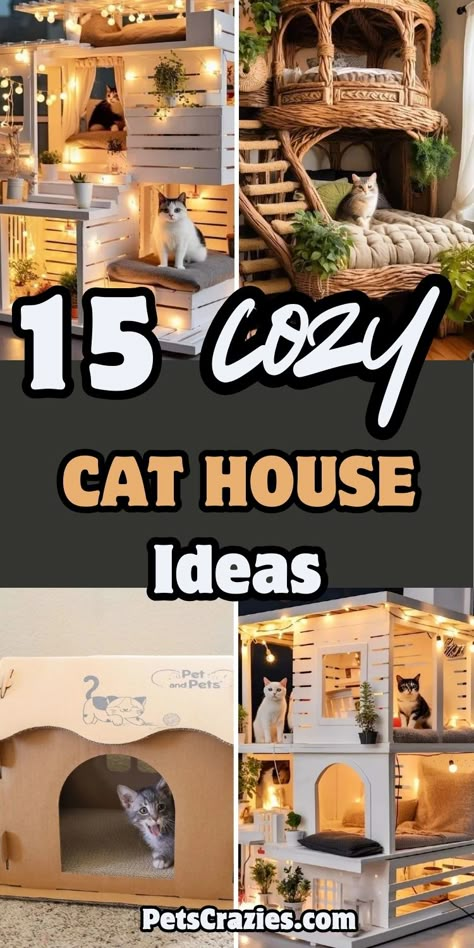 Image showcases '15 Cozy Cat House Ideas' featuring a variety of stylish and comfortable cat houses, perfect for small spaces. The designs range from multi-level wooden structures adorned with lights and plants to wicker-style setups with soft cushions, creating warm and inviting spaces for cats. Text '15 Cozy Cat House Ideas' is highlighted in bold lettering, set against a mix of cozy textures and modern designs ideal for feline relaxation and entertainment. Cat Shack Ideas, Shed Cat House, Indoor Cat House Ideas, Diy Outdoor Cat Bed, Dresser To Cat House, Hobbit Cat House Diy, Multiple Cat Bed Ideas, Diy Pet Room Ideas, Camper Catio Ideas