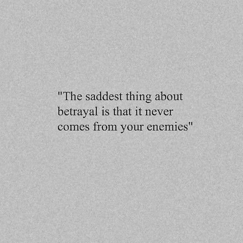 The Saddest Thing About Betrayal, Betrayal Quotes Aesthetic, Betrayed Me Quotes, Character Aesthetic Betrayal, Betrayal Tropes, He Betrayed Me, Traitor Quotes Betrayal, Betray Quotes, Being Betrayed Quotes