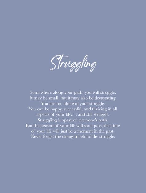 Struggling quotes | struggling times | daily motivation | inspirational quotes | quotes and sayings Personal Struggle Quotes, Life Can Be Overwhelming Quotes, I Struggle Quotes, Surviving Quotes Inspiration, Weight Struggle Quotes, Quotes About Life Struggles Challenges, Trying To Stay Strong Quotes, Women Struggle Quotes Life, Staying Hopeful Quotes