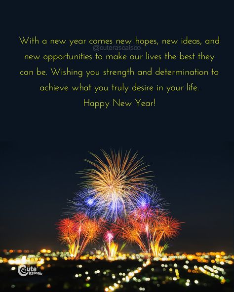 With a new year comes new hopes, new ideas, and new opportunities to make our lives the best they can be. Wishing you strength and determination to achieve what you truly desire in your life. Happy New Year! - Happy New Year Quotes #newyear #happynewyear #quotes #wishes #greetings #holidays #holidayseason #sayings #dailyquotes #quoteoftheday #celebration #happy #life #family #familylife #lifequotes #inspiration #hope #Tuesdayquotes #Wednesdayquotes New Year Quotes Boyfriend, New Year Thoughts In Hindi, Happynewyear Quotes, Indian Happy New Year Greetings, Happy New Year Quotes Wishes, New Year Wishes Images Hindi, Happy New Year 2023 Wishes Hindi, Quotes Boyfriend, Happy New Year 2022 Wishes