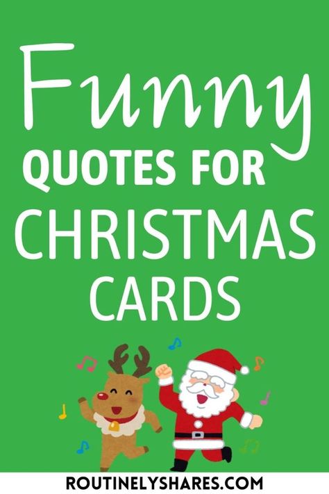 100 Funny Quotes for Christmas Cards Hilarious Family Christmas Cards, Christmas Card Funny Sayings, Christmas Fun Quotes, Funny Christmas Messages For Cards, Funny Christmas Cards Diy Hilarious, Cute Christmas Quotes Funny, Christmas Funny Cards, Cute Christmas Card Sayings, Kids Holiday Quotes