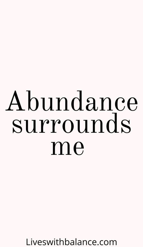 abundance surrounds me Abundance Surrounds Me, Abundance Is My Birthright, Quotes On Abundance, Abundant Life Aesthetic, Abundance Mindset Quotes, Family Abundance, Abundance Aesthetic, Abundant Mindset, Financially Abundant