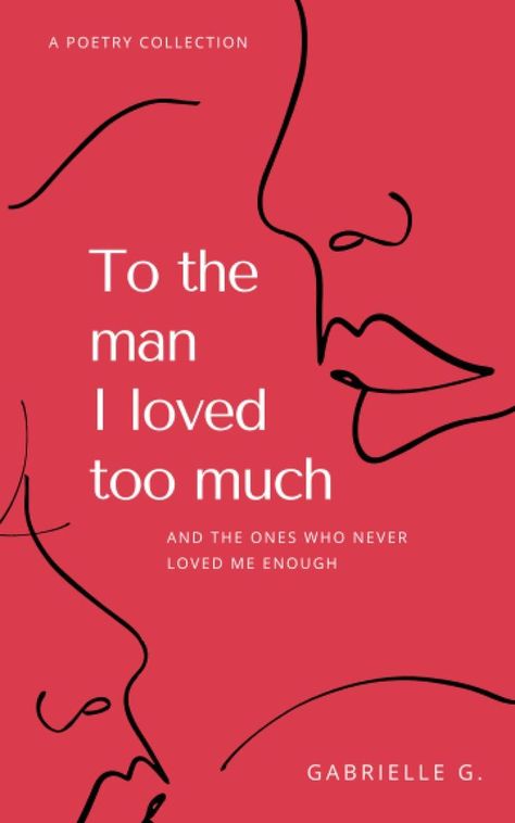 To The Man I Loved Too Much Book, Never Loved Me, American Poetry, Best Poems, Poems Beautiful, Collection Of Poems, Poetry Collection, Reading List, Loving Someone